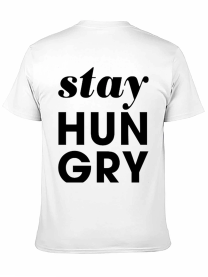 Stay Hungry Graphic Tee - Stylish Mens T-Shirt