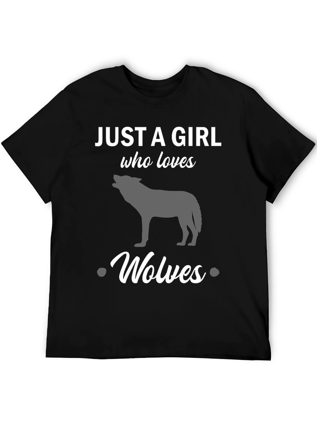 Just a Girl Who Loves Wolves Black T-Shirt