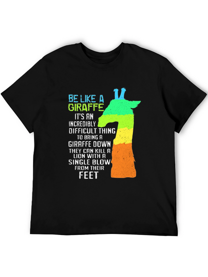 Be Like A Giraffe Mens Graphic T-Shirt
