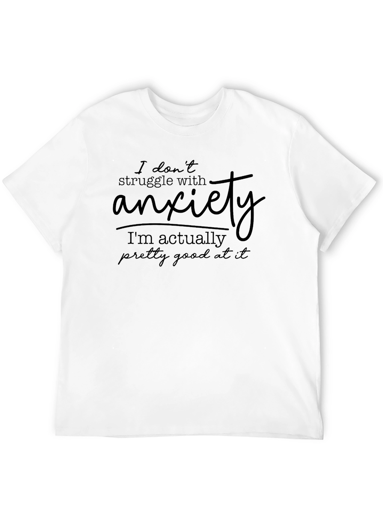 Anxiety Pro T-Shirt - Funny Sarcastic Graphic Tee