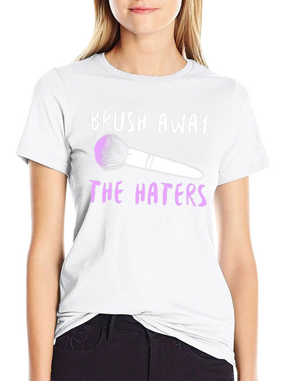 Brush Away the Haters Graphic T-Shirt