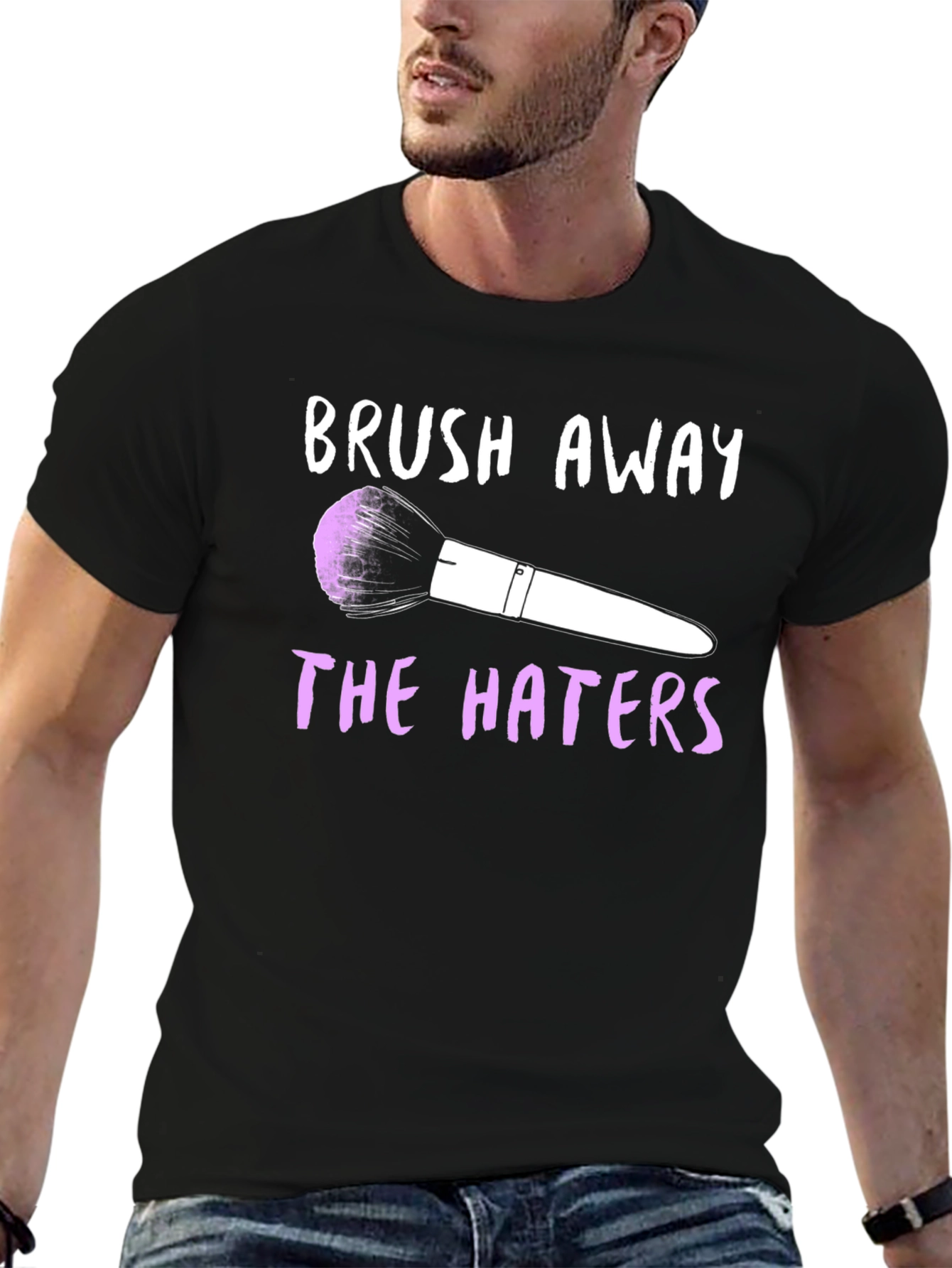Brush Away the Haters Graphic T-Shirt