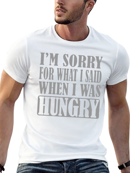 Hungry Apology T-Shirt - Funny Slogan Tee