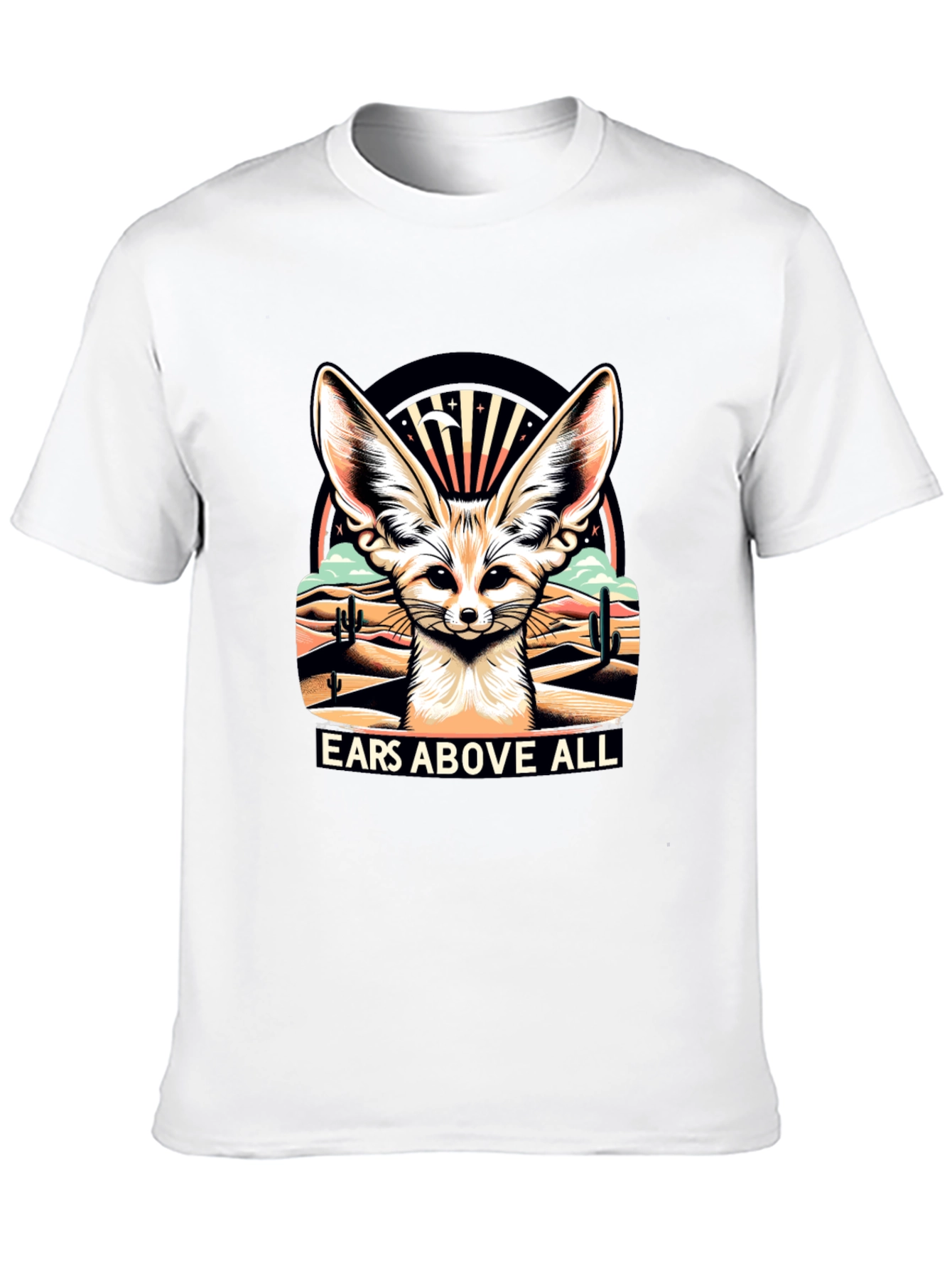 Ears Above All - Fennec Fox T-Shirt