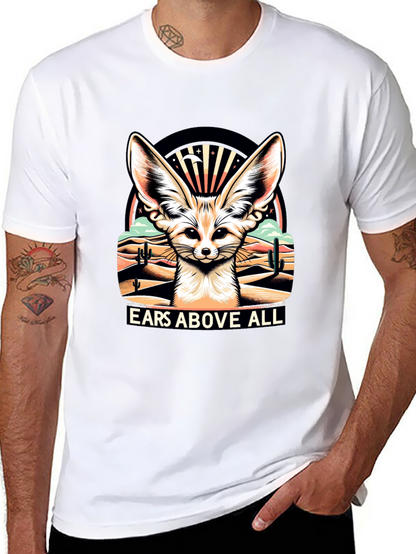 Ears Above All - Fennec Fox T-Shirt