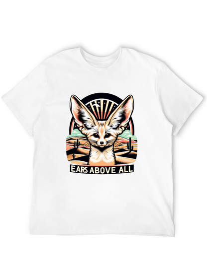 Ears Above All - Fennec Fox T-Shirt
