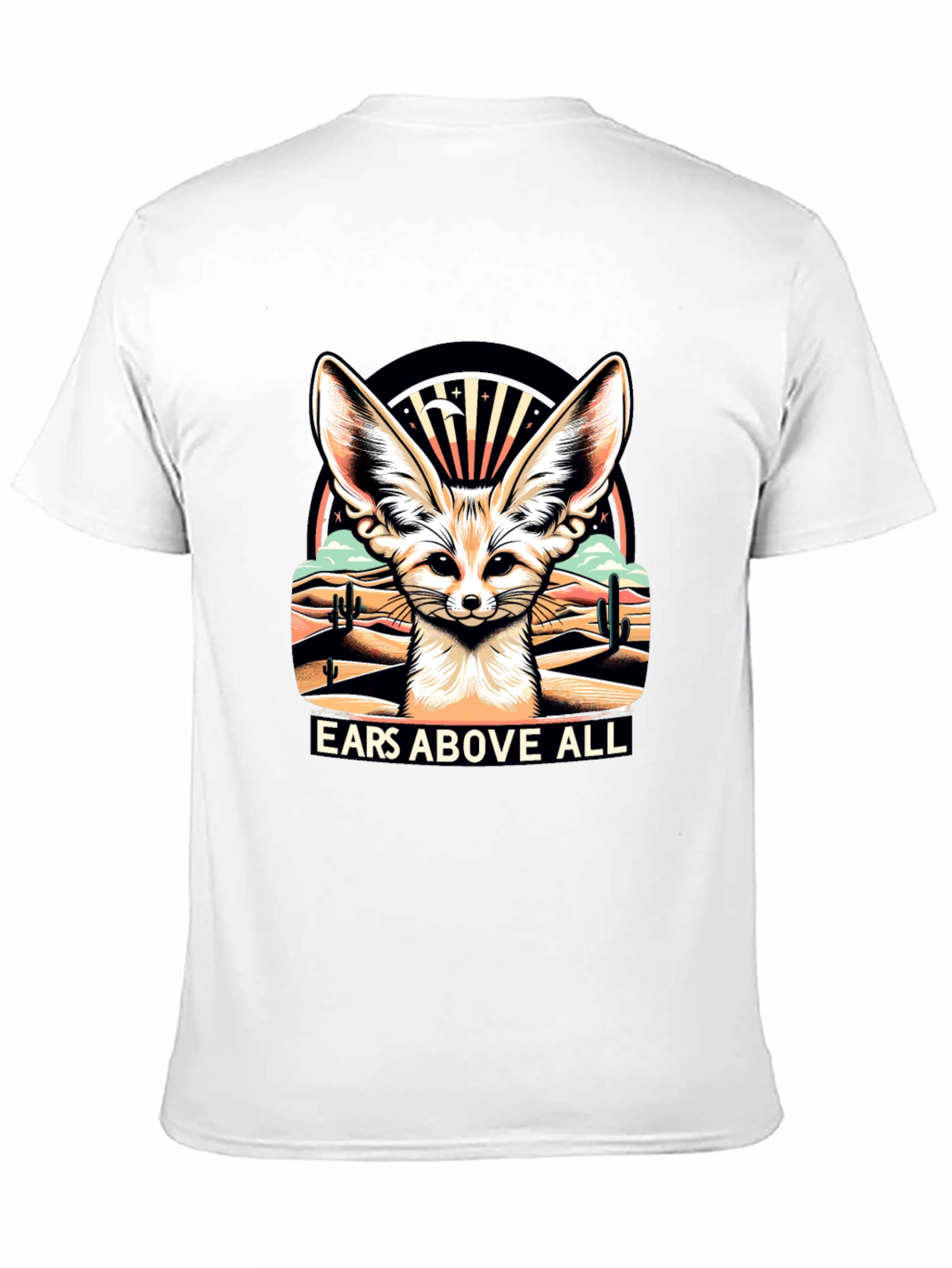 Ears Above All - Fennec Fox T-Shirt