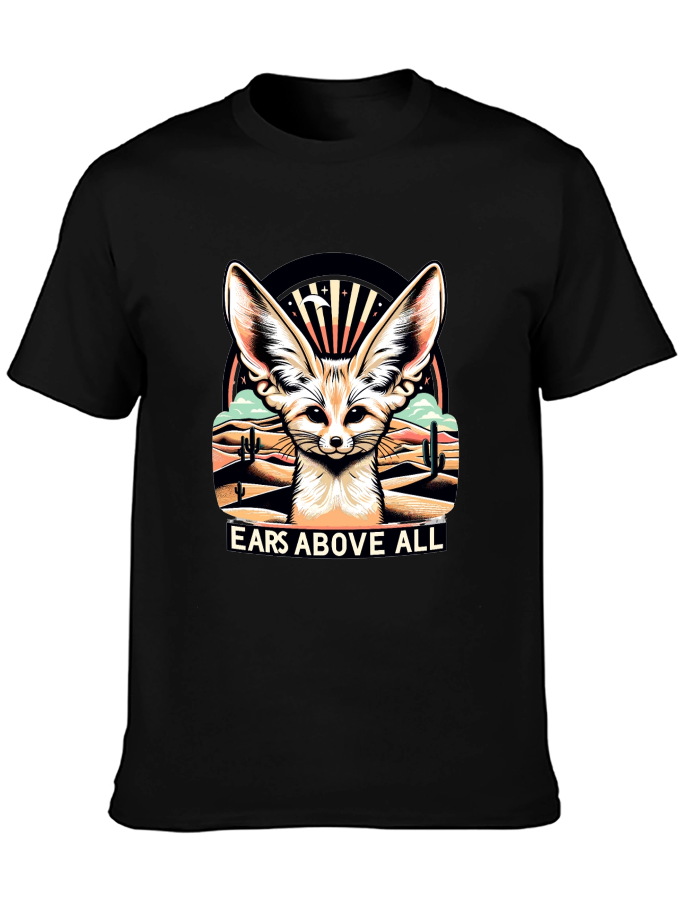 Ears Above All - Fennec Fox T-Shirt