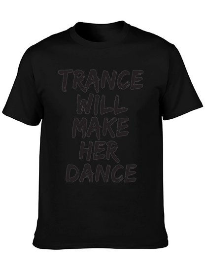 Trance Music Fan T-Shirt - Dance Party Tee