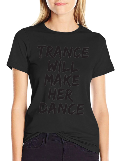 Trance Music Fan T-Shirt - Dance Party Tee