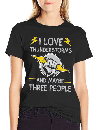 I Love Thunderstorms T-Shirt Funny Graphic Tee