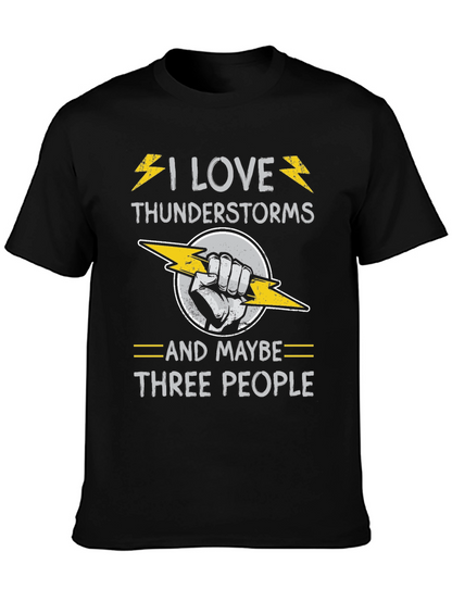 I Love Thunderstorms T-Shirt Funny Graphic Tee