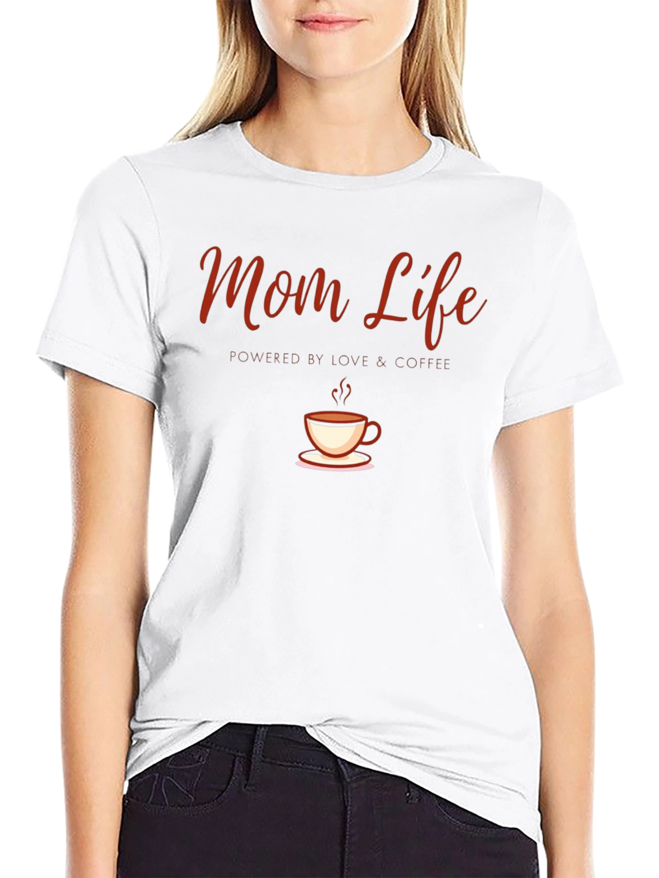 Mom Life Coffee T-Shirt - Powered by Love