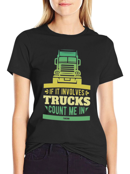 Trucks Count Me In T-Shirt
