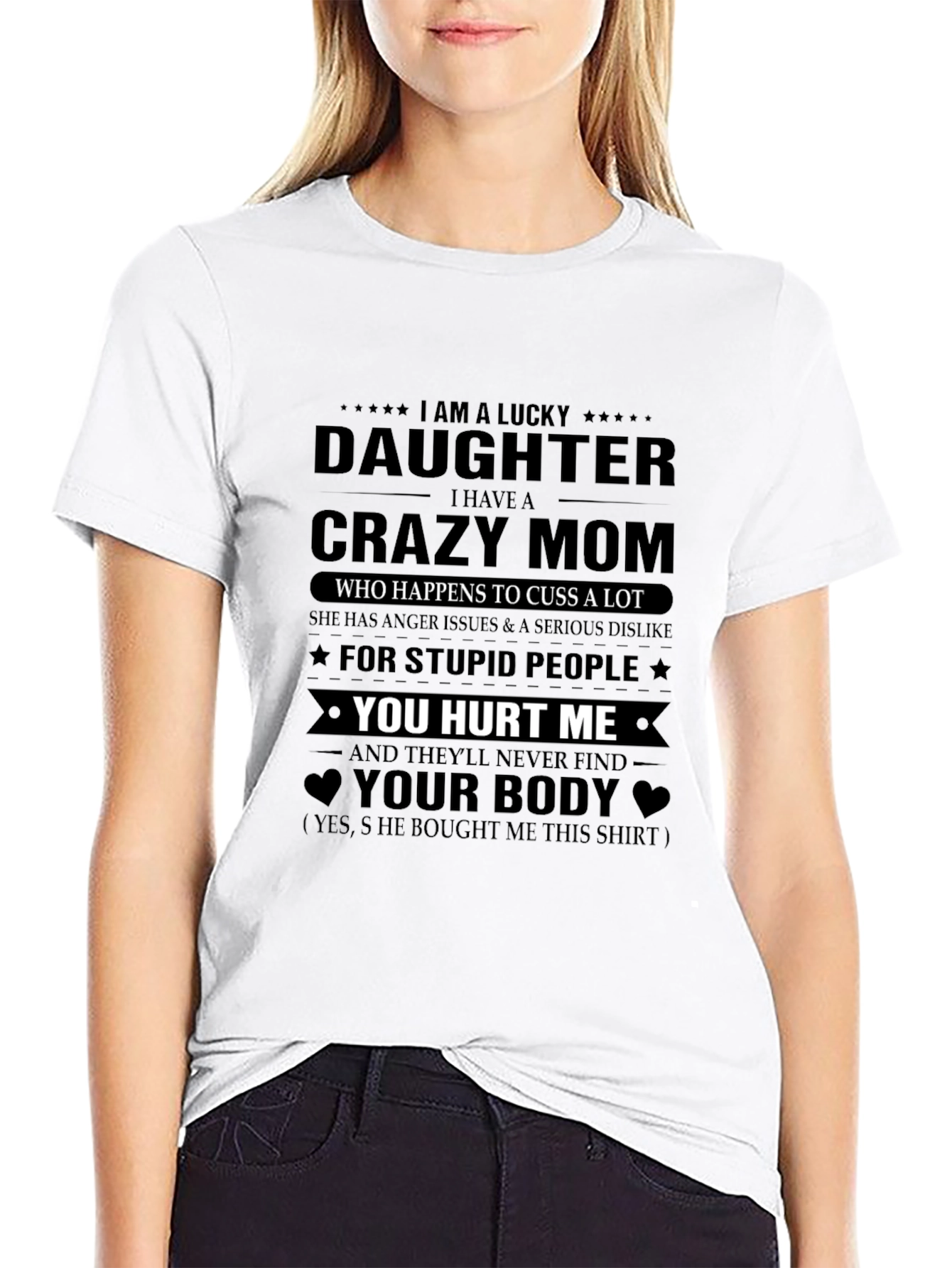 Im A Lucky Daughter T-Shirt - Crazy Mom
