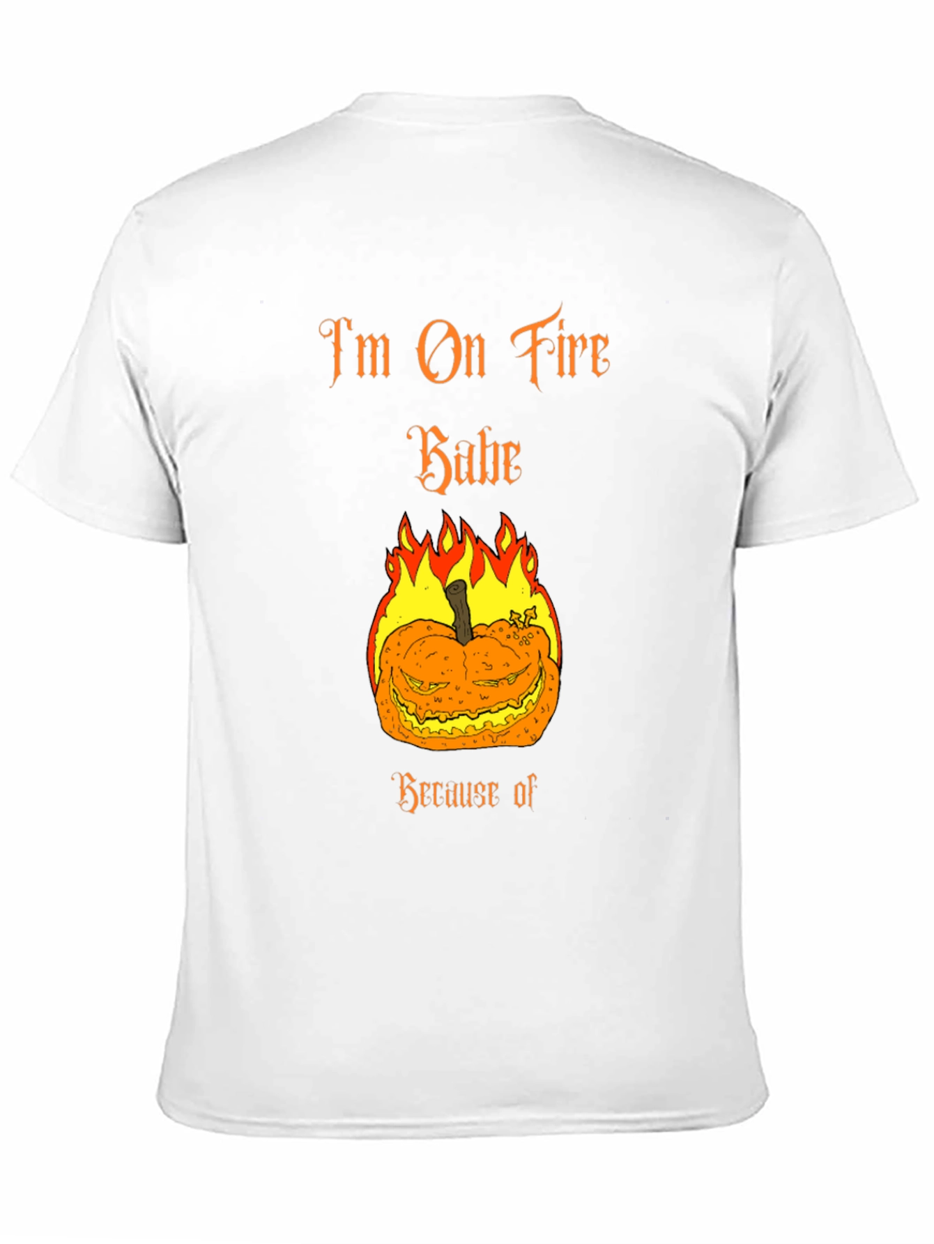 Im On Fire Babe Halloween Pumpkin T-Shirt