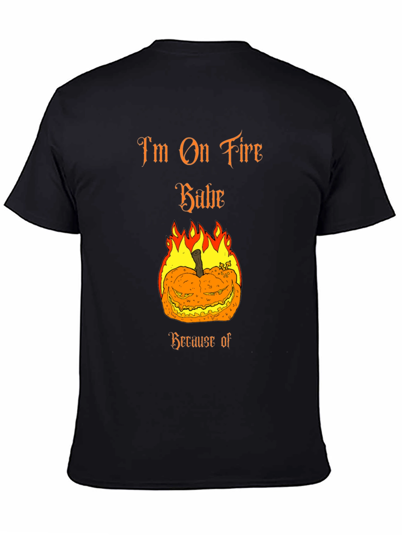 Im On Fire Babe Halloween Pumpkin T-Shirt