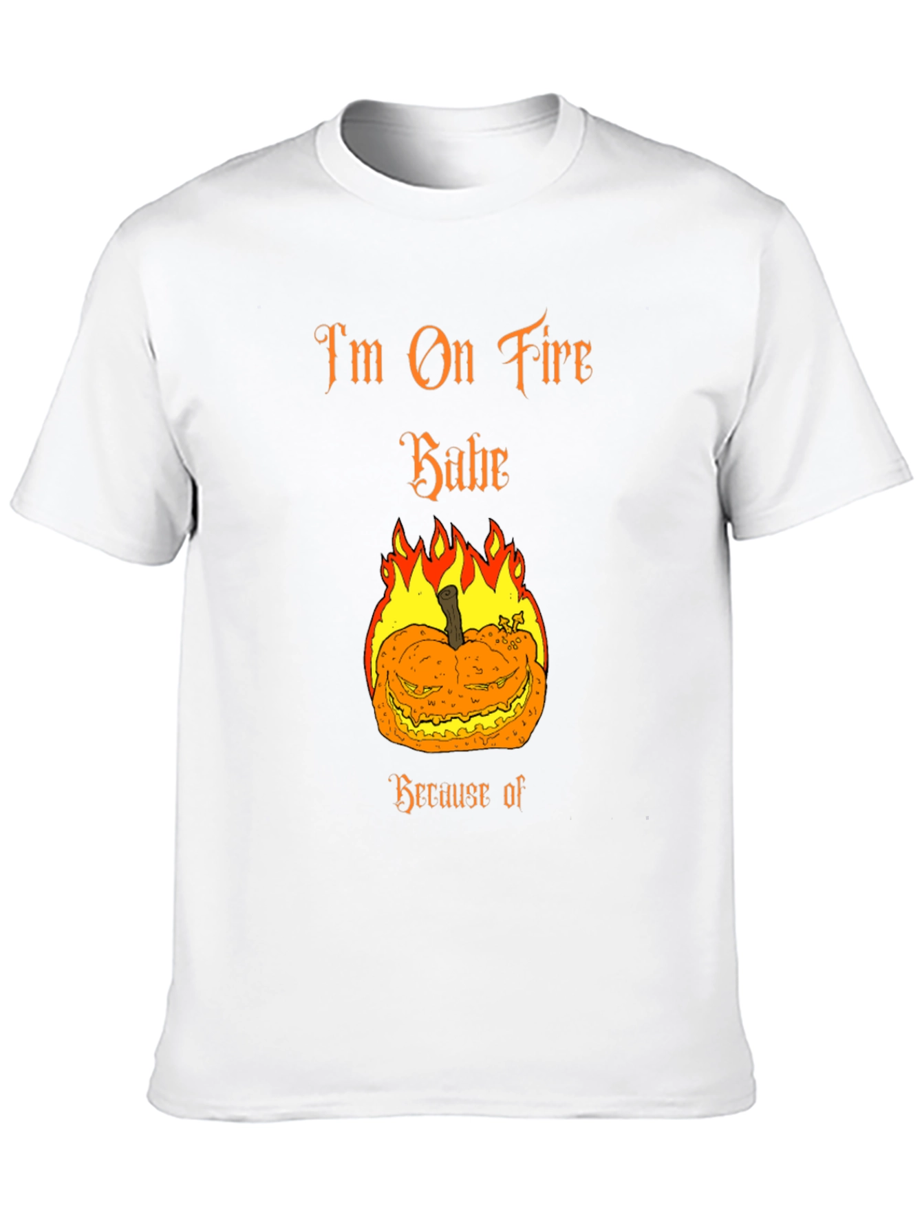 Im On Fire Babe Halloween Pumpkin T-Shirt