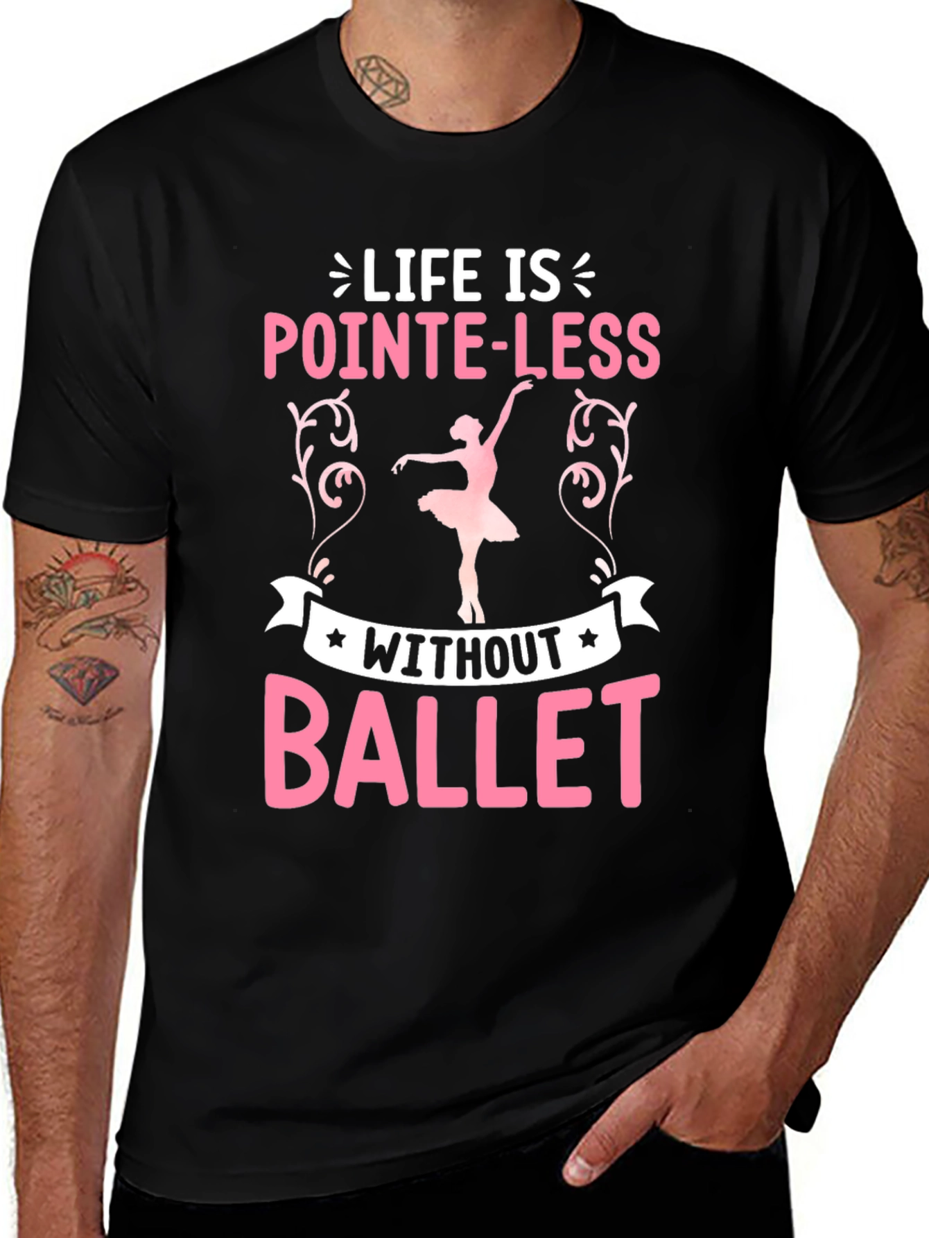 Life Is Pointe-Less Without Ballet T-Shirt