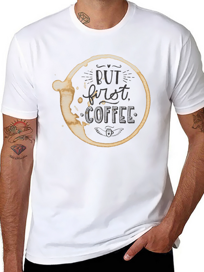 But First Coffee T-Shirt