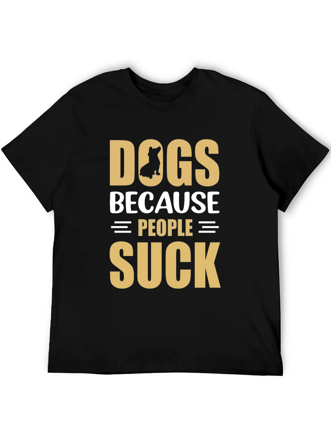 Dogs Because People Suck Graphic T-Shirt