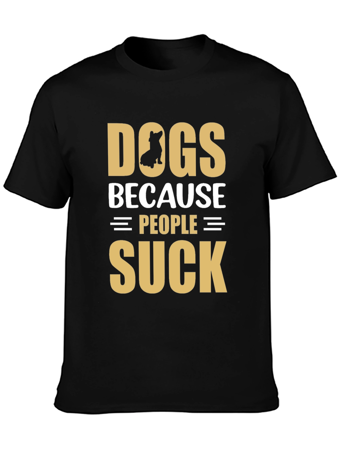 Dogs Because People Suck Graphic T-Shirt
