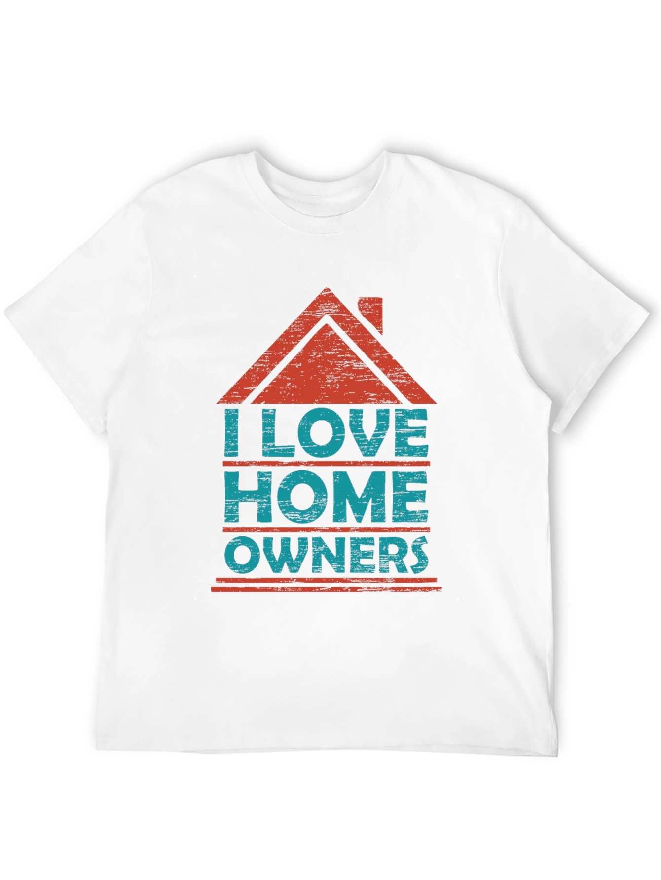 I Love Homeowners Graphic T-Shirt