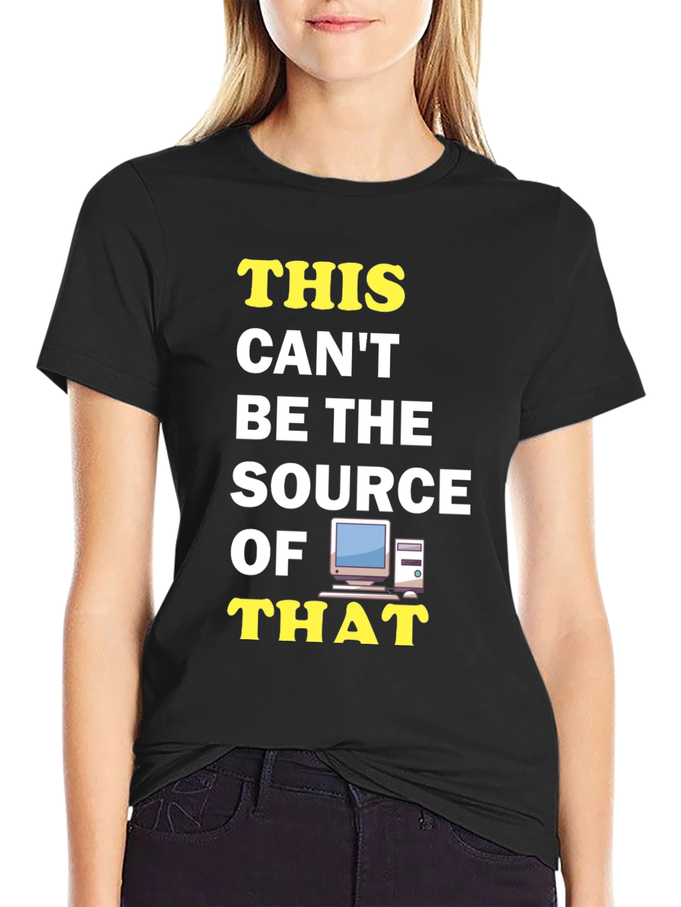 Funny IT T-Shirt: This Cant Be The Source!
