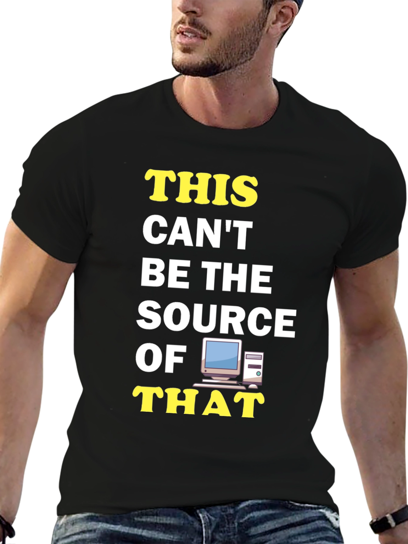 Funny IT T-Shirt: This Cant Be The Source!