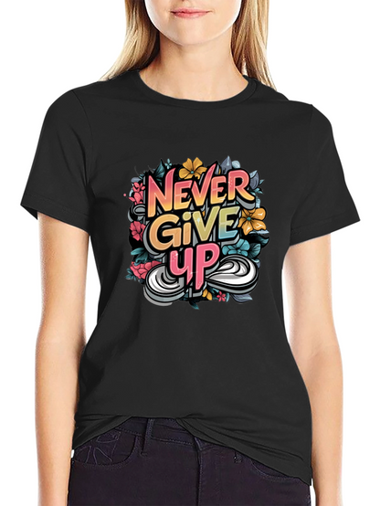 Never Give Up Graphic Print Tee