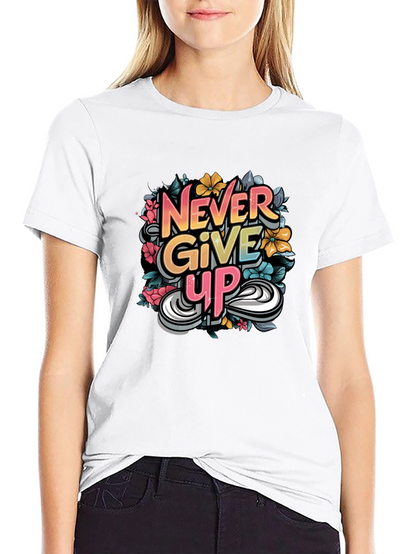 Never Give Up Graphic Print Tee