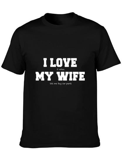 I Love My Wife Funny Car Parts T-Shirt