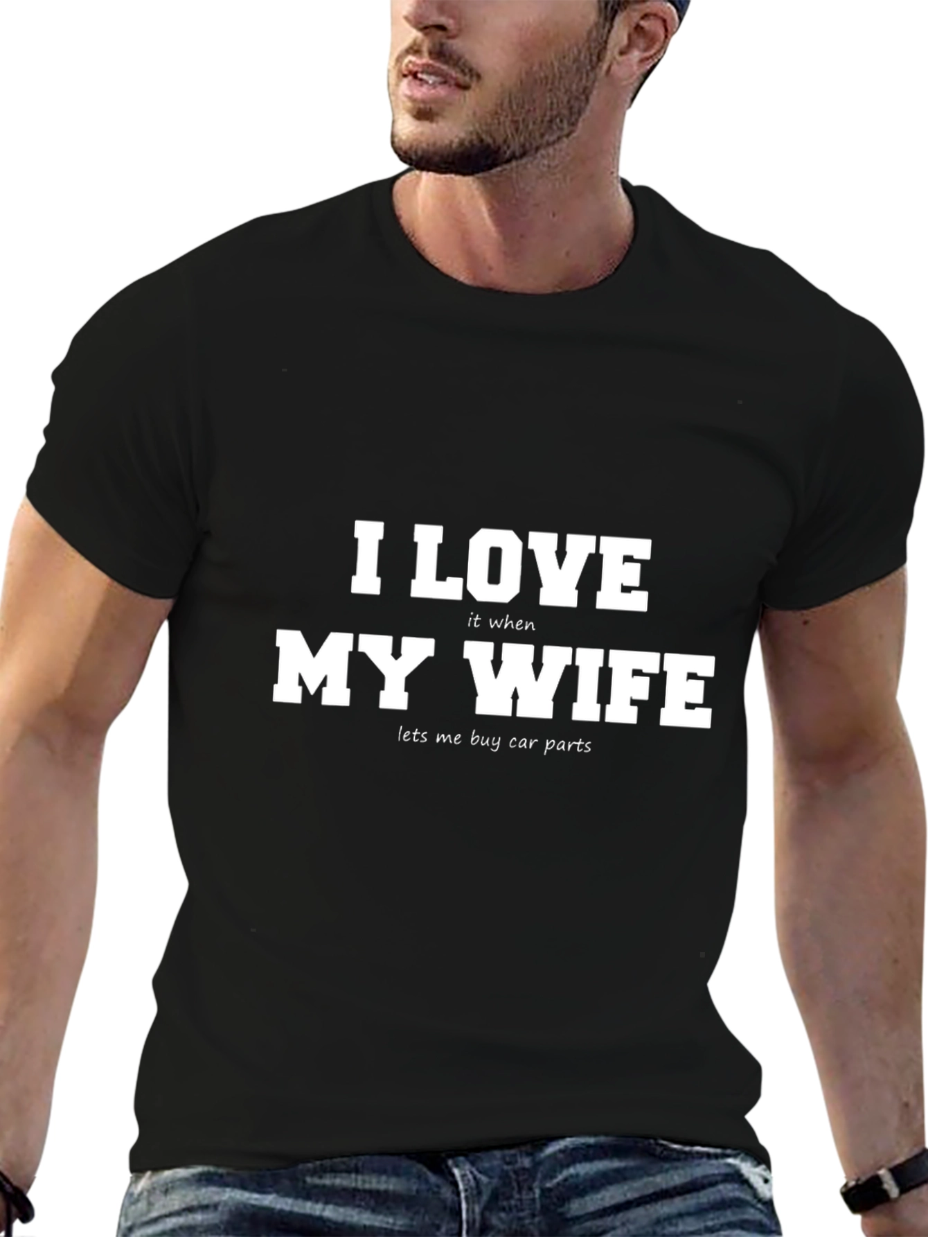 I Love My Wife Funny Car Parts T-Shirt
