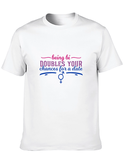 Being Bi Doubles Your Chances T-Shirt