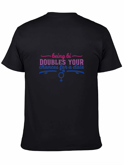 Being Bi Doubles Your Chances T-Shirt