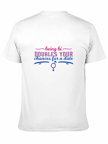 Being Bi Doubles Your Chances T-Shirt