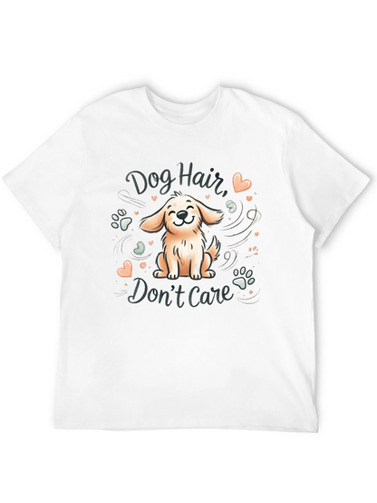 Dog Hair Dont Care Graphic Tee