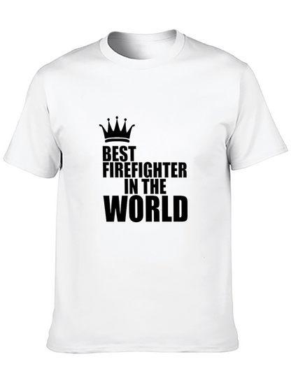 Best Firefighter in the World T-Shirt