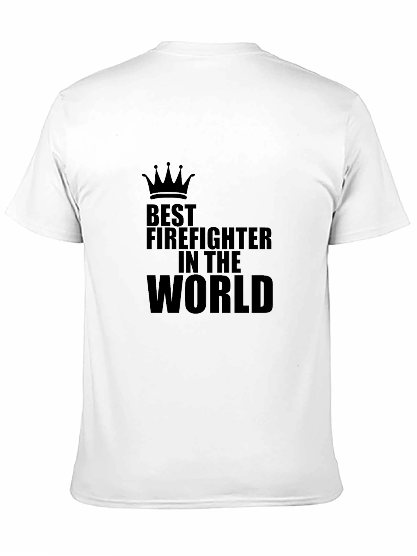 Best Firefighter in the World T-Shirt