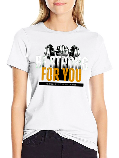Be Strong For You Graphic T-Shirt