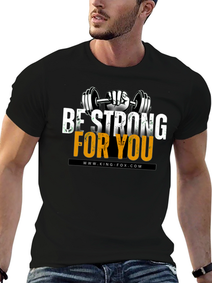 Be Strong For You Graphic T-Shirt