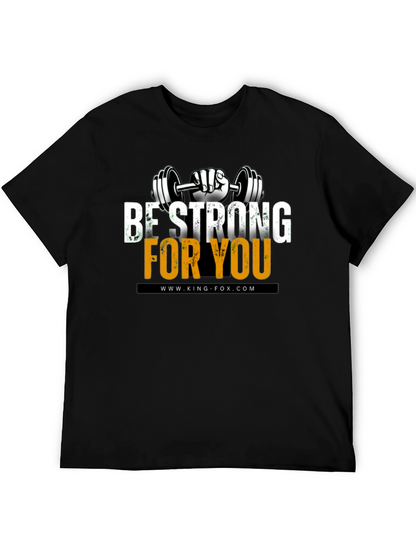 Be Strong For You Graphic T-Shirt
