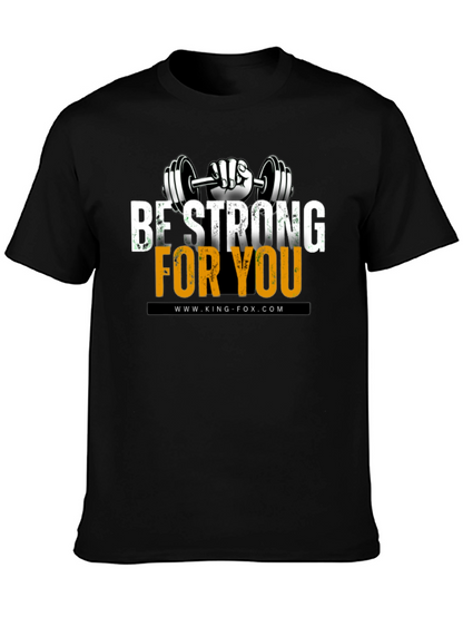 Be Strong For You Graphic T-Shirt