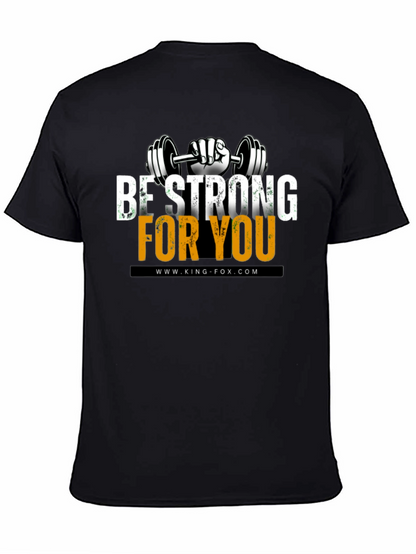 Be Strong For You Graphic T-Shirt