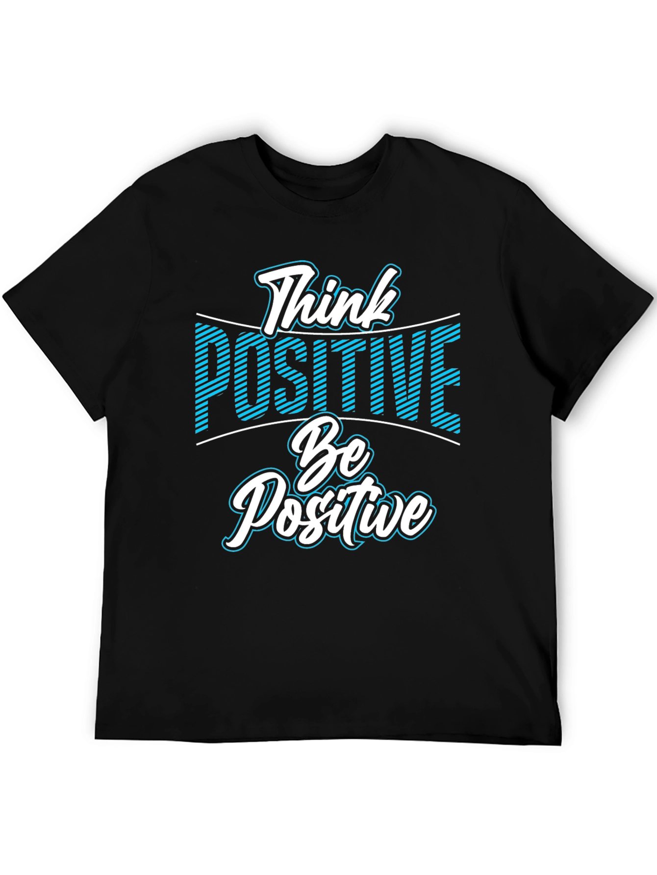 Think Positive Be Positive T-Shirt - Black