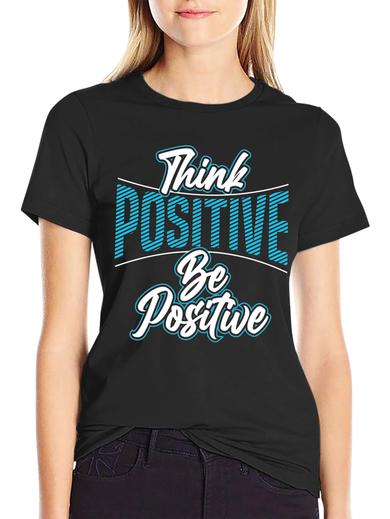 Think Positive Be Positive T-Shirt - Black