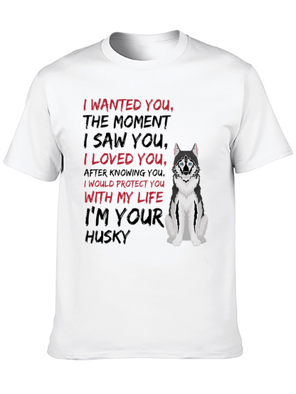 Im Your Husky T-Shirt