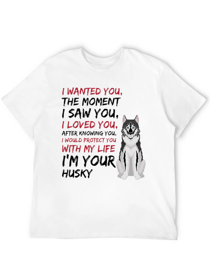 Im Your Husky T-Shirt