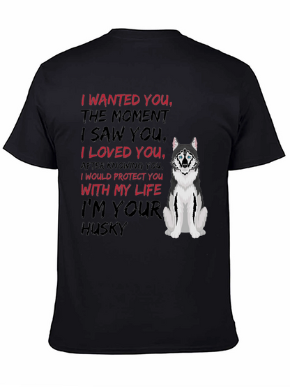 Im Your Husky T-Shirt