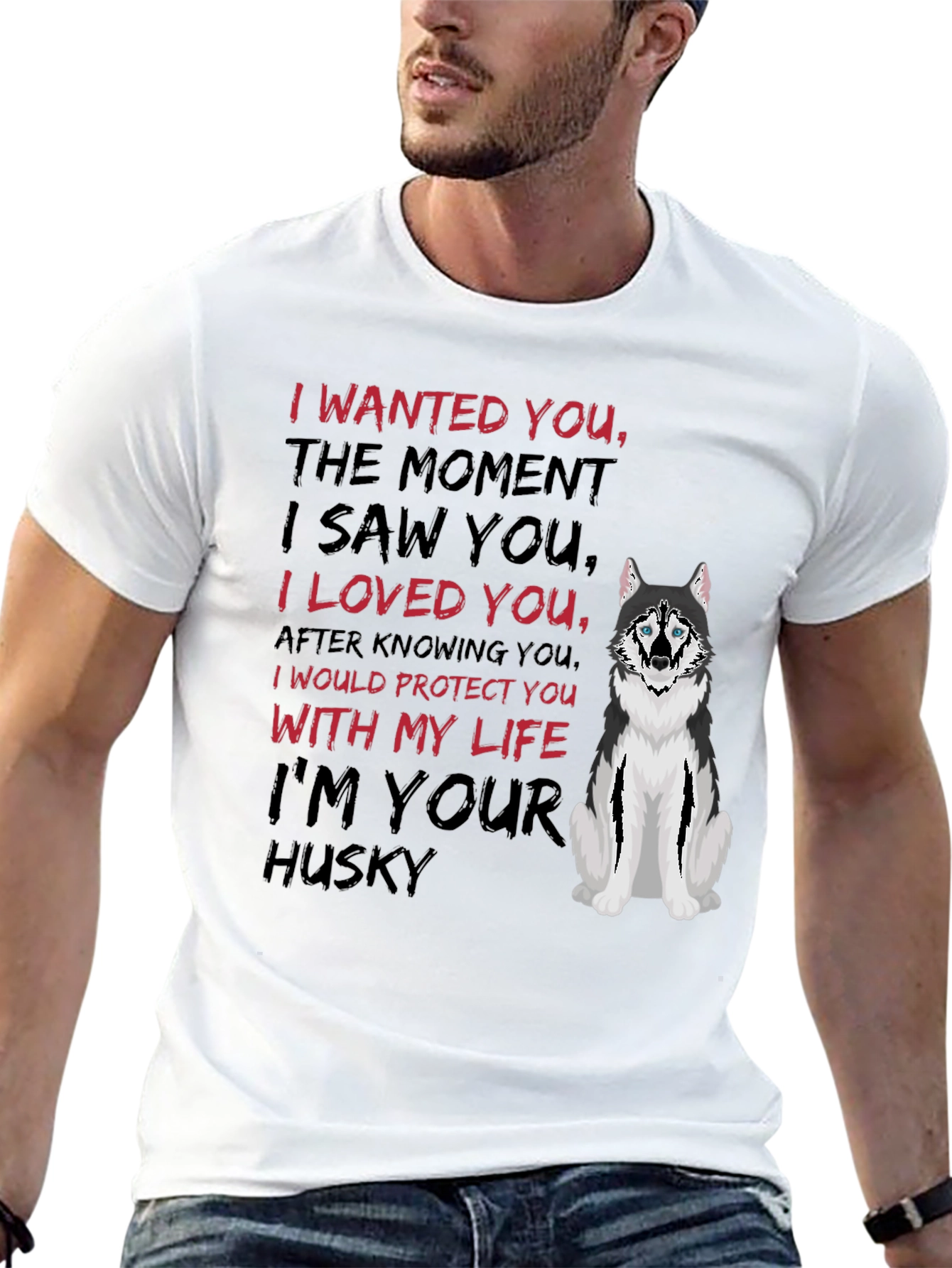 Im Your Husky T-Shirt